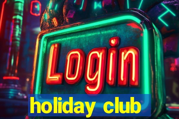 holiday club